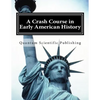 A Crash Course in Early American History - Paperback