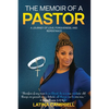 The Memoir of a Pastor: A Journey of Love, Forgiveness, and Repentance - Paperback