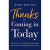 Thanks for Coming in Today: Creating a Culture Where Employees Thrive & Customer Service is Alive - Paperback