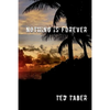 Nothing Is Forever - Paperback