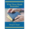 What These Hands Remember - Paperback