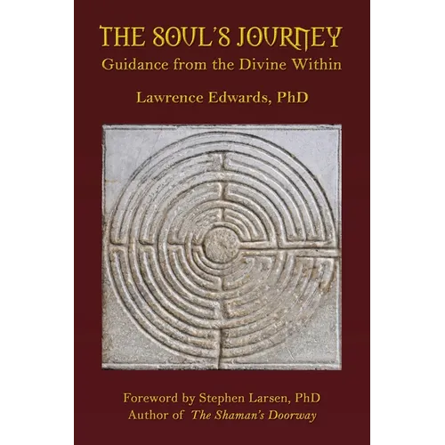 The Soul's Journey: Guidance from the Divine Within - Paperback