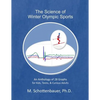 The Science of Winter Olympic Sports: An Anthology of 28 Graphs for Kids, Teens, & Curious Adults - Paperback