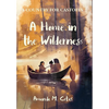 A Home in the Wilderness - Hardcover