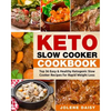 Keto Slow Cooker Cookbook: Top 36 Easy & Healthy Ketogenic Slow Cooker Recipes for Rapid Weight Loss - Paperback