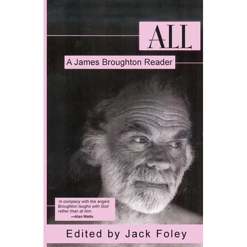 All: A James Broughton Reader - Paperback