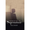 Encounters with the Supernatural - Hardcover