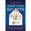 Small Town Secrets: A heartwarming and uplifting women's fiction novel - Paperback