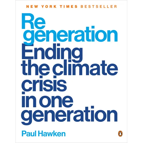 Regeneration: Ending the Climate Crisis in One Generation - Paperback