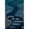 Rivers of the Unspoilt World - Paperback