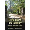 Reflections of a Passerby: Jesus, Jung, and the Power of Choice - Paperback