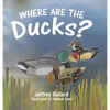 Where Are the Ducks? - Hardcover