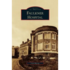 Faulkner Hospital - Hardcover