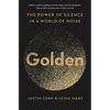 Golden: The Power of Silence in a World of Noise - Paperback