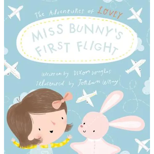 Miss Bunny's First Flight - Hardcover