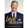 Lord Teach Us to Pray - Paperback