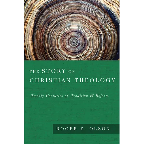The Story of Christian Theology: Twenty Centuries of Tradition and Reform - Hardcover