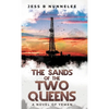 The Sands of the Two Queens: A Novel of Yemen - Hardcover