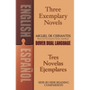 Three Exemplary Novels/Tres Novelas Ejemplares: A Dual-Language Book - Paperback