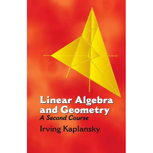 Linear Algebra and Geometry: A Second Course - Paperback