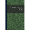The Mystery of Golf - Hardcover