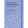 The Essential Wedding Planner Book of Lists: Tools, Task Lists & Tips to Plan Your Perfect Day - Hardcover