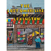 The Lost Umbrellas of Lexington - Hardcover