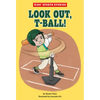 Look Out, T-Ball! - Paperback