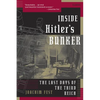 Inside Hitler's Bunker: The Last Days of the Third Reich - Paperback