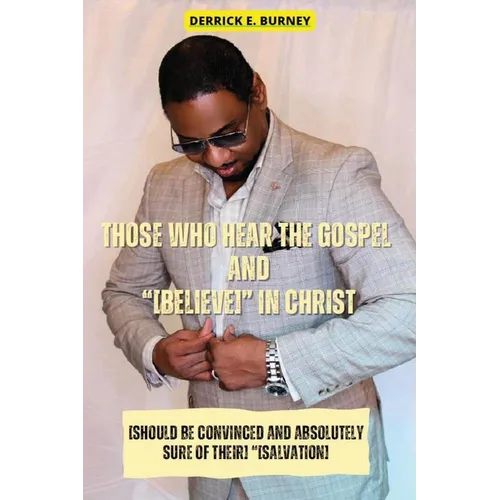 Those Who Hear the Gospel and "[Believe]": One of the BEST Christian Inspirational Books - Paperback