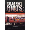 Gujarat Riots: the True Story: The Truth of the 2002 Riots - Paperback