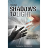 From Shadows To Light - Paperback