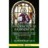 Introduction to the Devout Life: Spiritual Meditations for Christian Devotion and Humility; Inspiration for Believing in God (Hardcover) - Hardcover