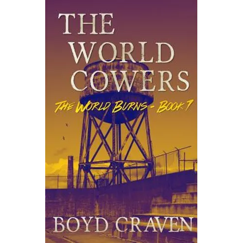 The World Cowers: A Post-Apocalyptic Story - Paperback