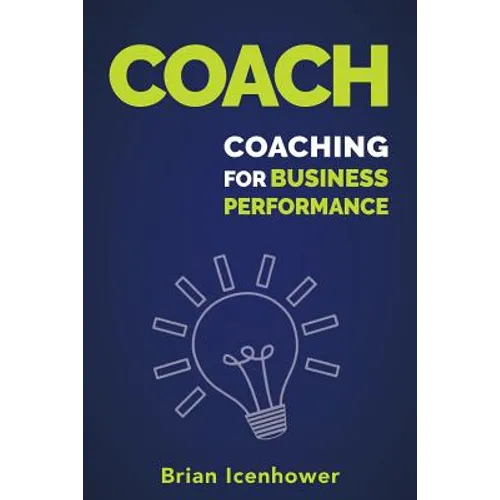 Coach: Coaching for Business Performance - Paperback