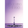 Dissolving the Ego - Paperback