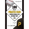 100 Things Pirates Fans Should Know & Do Before They Die - Paperback