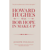 Howard Hughes Was Bob Hope in Make-Up - Hardcover