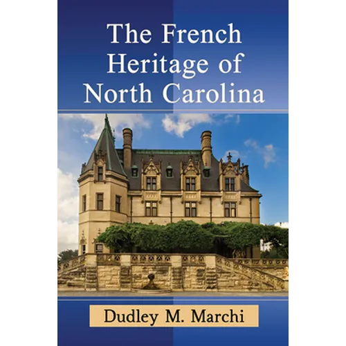 The French Heritage of North Carolina - Paperback
