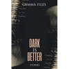 Dark is Better - Paperback