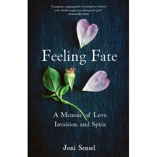 Feeling Fate: A Memoir of Love, Intuition, and Spirit - Paperback