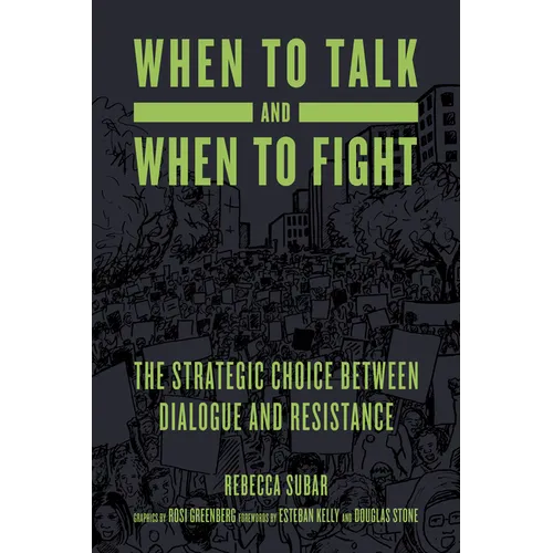 When to Talk and When to Fight: The Strategic Choice Between Dialogue and Resistance - Paperback
