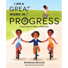 I Am a Great Work in Progress: Learning to Ride a Unicycle - Hardcover