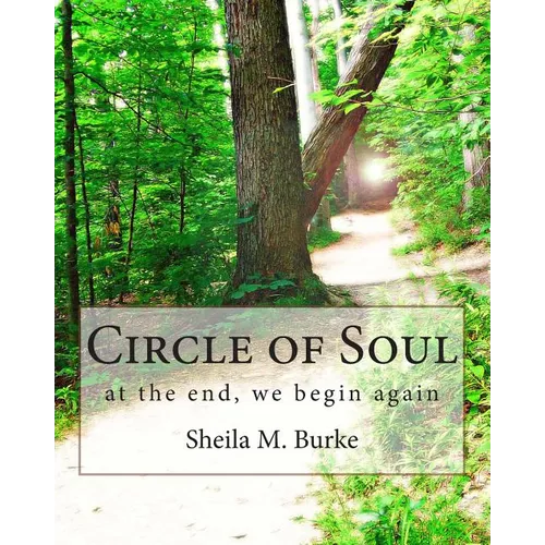 Circle of Soul: at the end, we begin again - Paperback