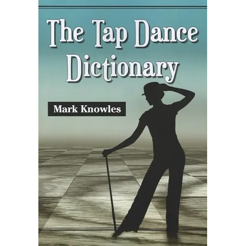 The Tap Dance Dictionary - Paperback