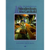 10 Wooden Boats You Can Build: For Sail, Motor, Paddle, and Oar - Paperback