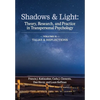 Shadows & Light - Volume 2 (Talks & Reflections): Theory, Research, and Practice in Transpersonal Psychology - Paperback
