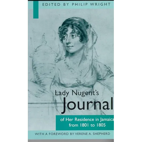 Lady Nugent's Journal of Her Residence in Jamaica from 1801 to 1805 - Paperback