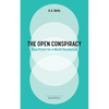 The Open Conspiracy: Blue Prints for a World Revolution - Paperback