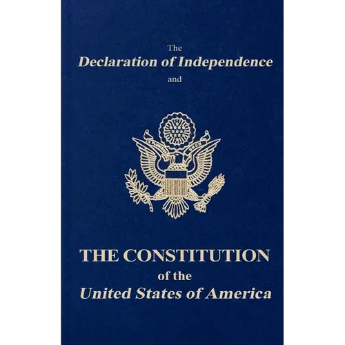 The Declaration of Independence and the Constitution of the United States of America - Paperback